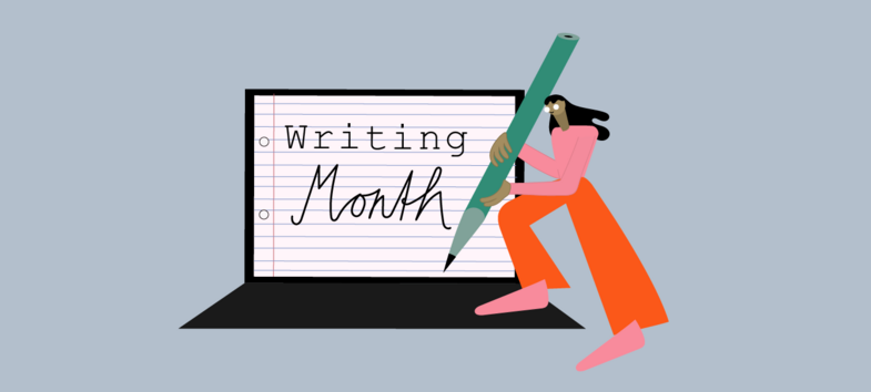 Person holds a pen, on a laptop next to her is written "Writing Month"